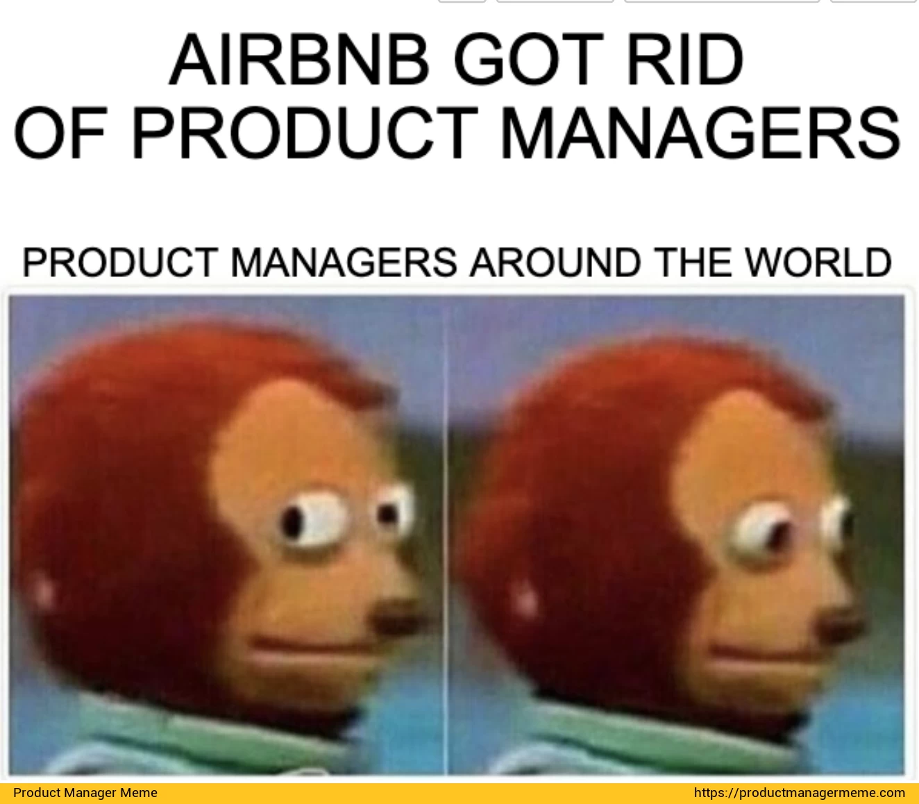 AirBnB Got Rid of Product Managers - Product Manager Memes