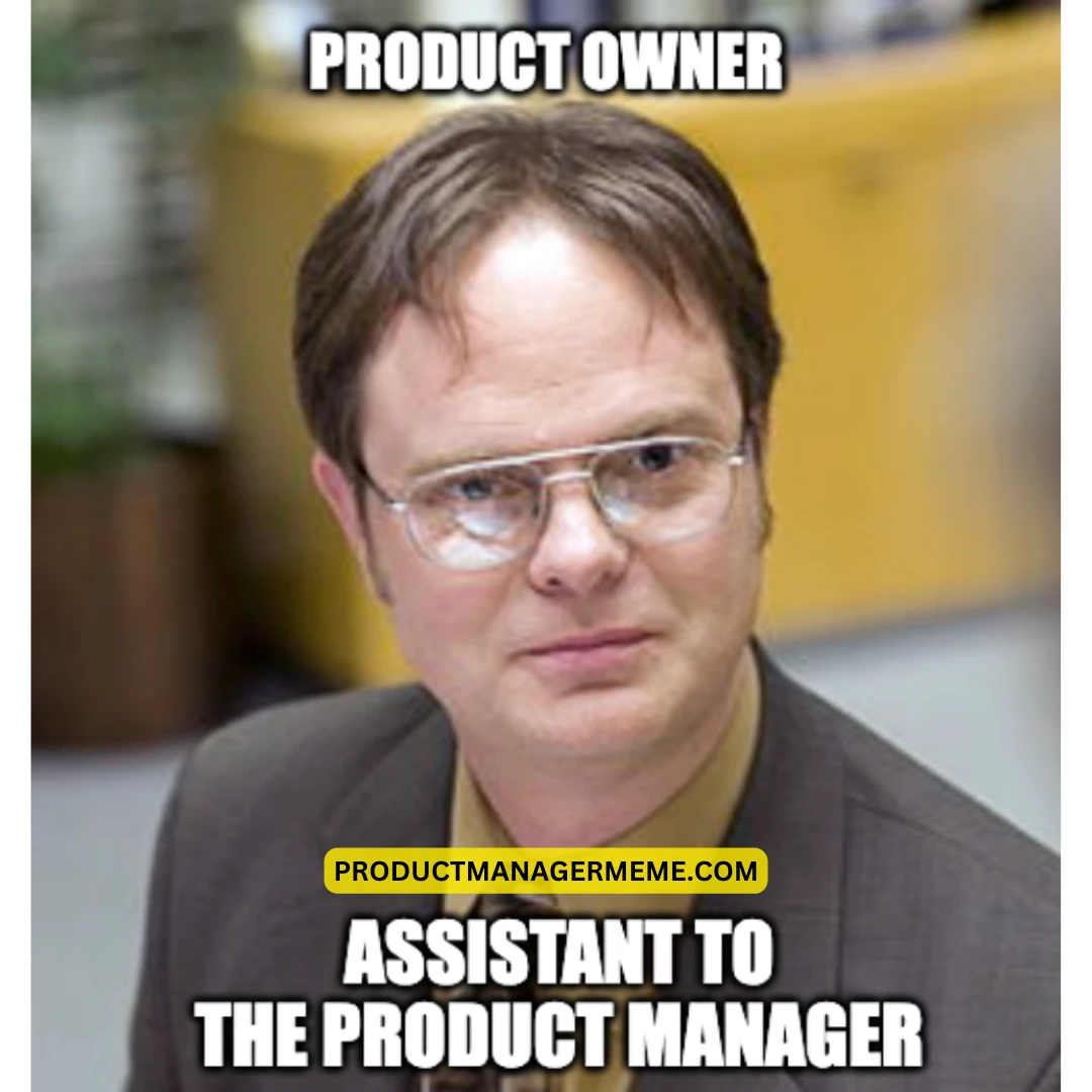 Assistant to the Product Manager - Product Manager Memes