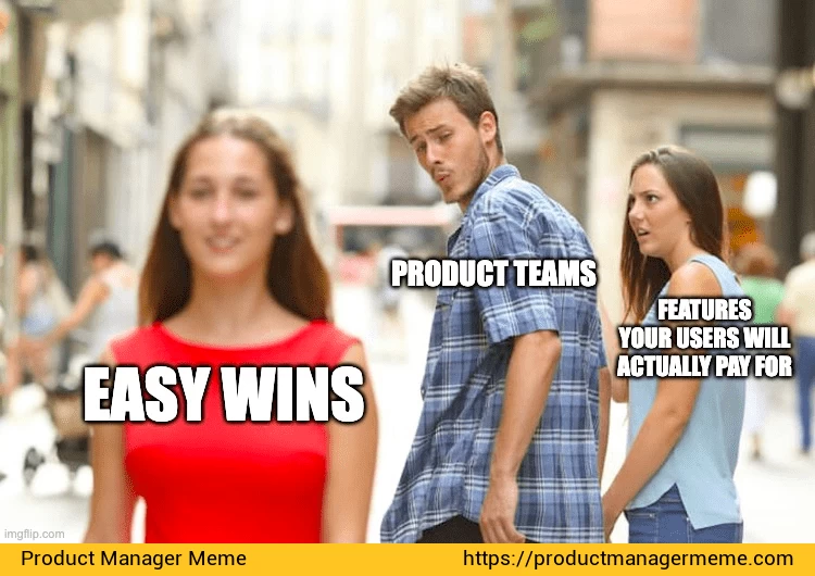 Easy Wins - Product Manager Memes