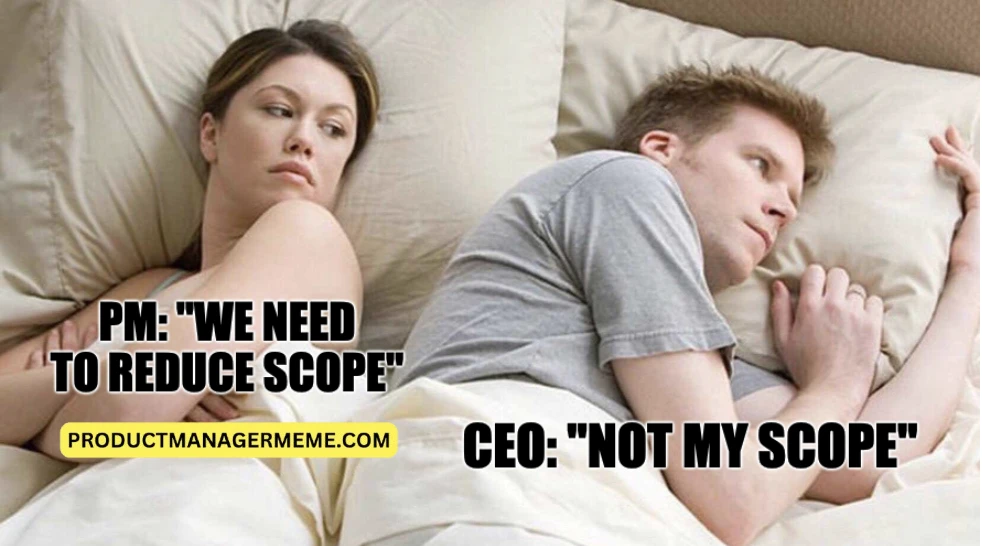 Product Manager vs Stakeholder on Reducing Scope - Product Manager Memes