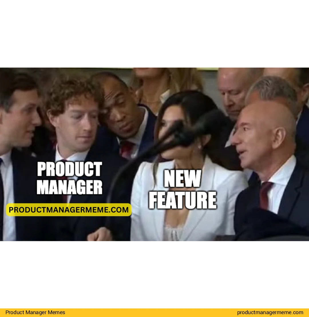 Product Manager & a new feature - Product Manager Memes