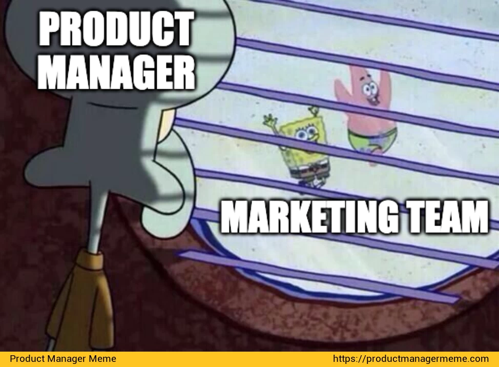 Product Manager and Marketing Team - Product Manager Memes