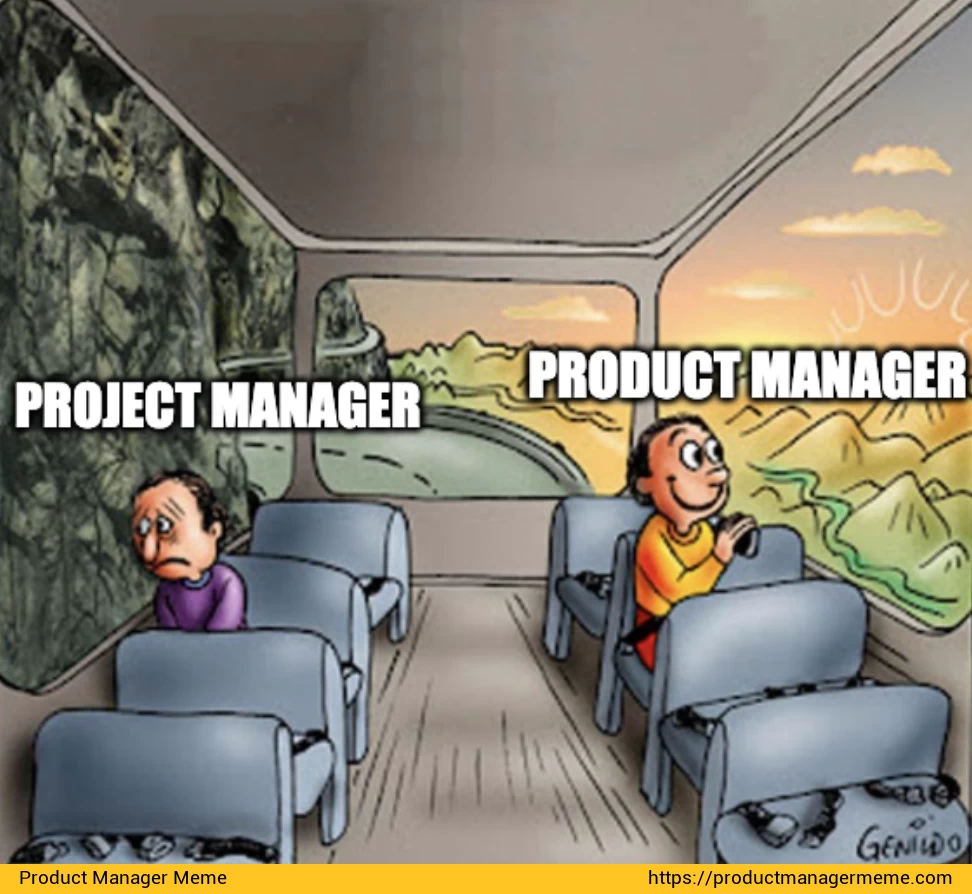Product Manager vs. Project Manager. Yes, there's a differenece - Product Manager Memes