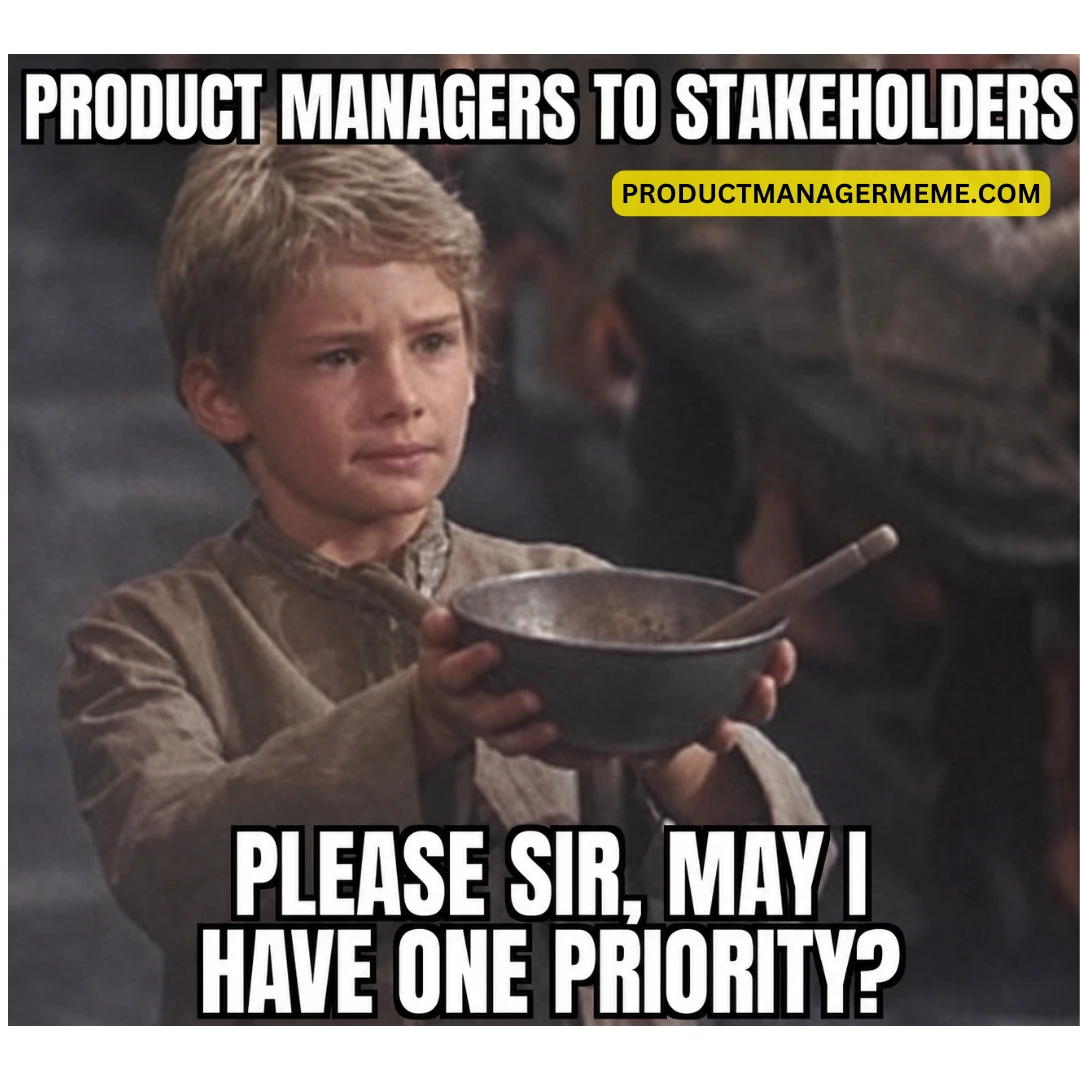 Product Managers Asking Stakeholders to Pick One Priority - 