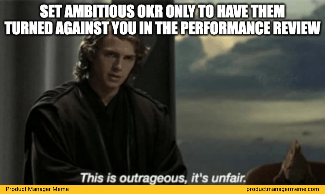 Set Ambitious OKR - Product Manager Memes